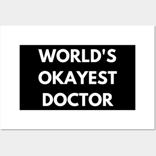 World's okayest doctor Posters and Art